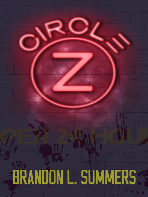 Title details for Circle Z by Brandon L. Summers - Available
